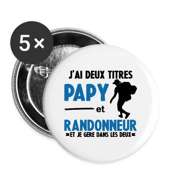 Papy Et Randonneur J'ai deux titres - Lot de 5 grands badges (56 mm) - blanc - Devant