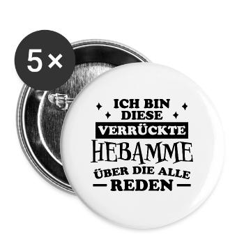 Hebamme Spruch Lustig Lustiges Hebammen Geschenk - Buttons groß 56 mm (5er Pack) - Weiß - Vorne