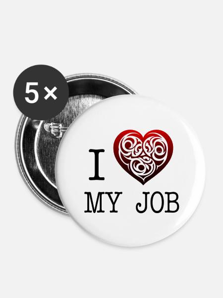 Ich liebe meinen Job - Buttons groß 56 mm (5er Pack) - Weiß