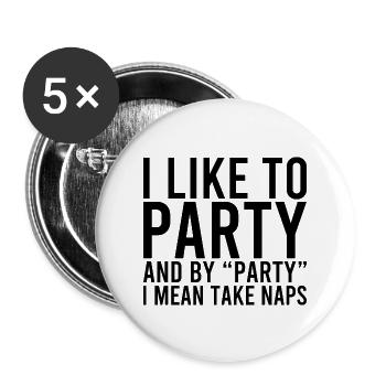 Ich feiere gerne - Buttons groß 56 mm (5er Pack) - Weiß - Vorne