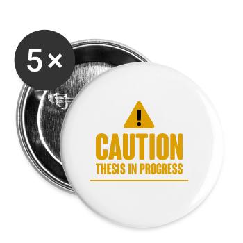 Caution Thesis In Progress 2 - Buttons groß 56 mm (5er Pack) - Weiß - Vorne