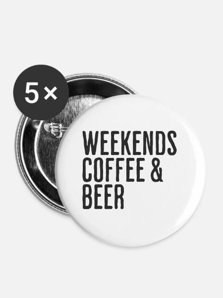 Kaffee- und Bierwochenenden Comedy-Wochenende - Buttons groß 56 mm (5er Pack) - Weiß