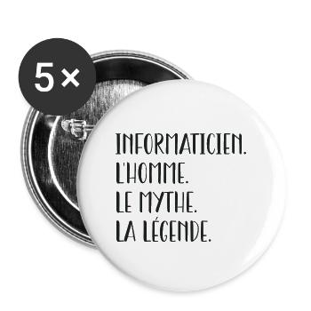 INFORMATICIEN l homme le mythe la légende humour - Lot de 5 grands badges (56 mm) - blanc - Devant