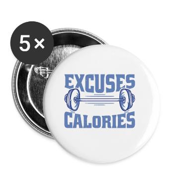 Excuses Don't Burn Calories - Buttons groß 56 mm (5er Pack) - Weiß - Vorne
