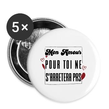 MY LOVE FOR YOU WILL NOT STOP. gift. - Buttons large 2.2''/56 mm (5-pack) - white - Front