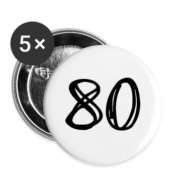 80 ANS. 80e ANNIVERSAIRE. ANNIVERSAIRE 80 ANS. 80 - Lot de 5 grands badges (56 mm) - blanc - Devant