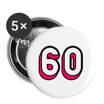 60 YEARS. 60TH ANNIVERSARY. BIRTHDAY 60 YEARS. 60 - Buttons large 2.2''/56 mm (5-pack) - white - Front
