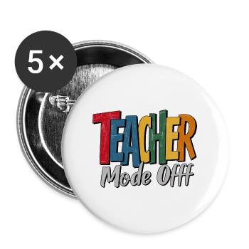 Lustiger Lehrer Mode Off im Ruhestand - Buttons groß 56 mm (5er Pack) - Weiß - Vorne