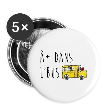 À plus dans l'bus - Lot de 5 grands badges (56 mm) - blanc - Devant