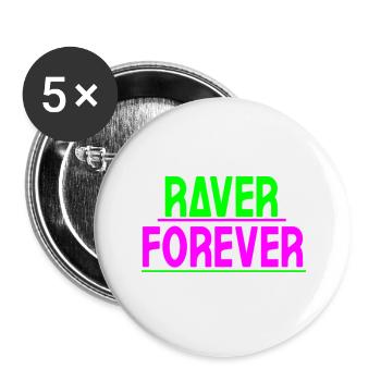 Raver forever - Buttons large 2.2''/56 mm (5-pack) - white - Front
