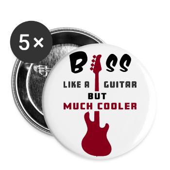 Basse - comme une guitare mais beaucoup plus cool - musique - Lot de 5 grands badges (56 mm) - blanc - Devant
