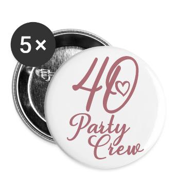 40 Party Crew 40. Geburtstag 40 Jahre alt - Buttons groß 56 mm (5er Pack) - Weiß - Vorne