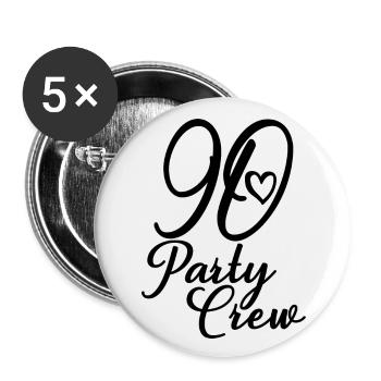 90 Party Crew 90th Birthday Party 90 Years Old - Buttons large 2.2''/56 mm (5-pack) - white - Front