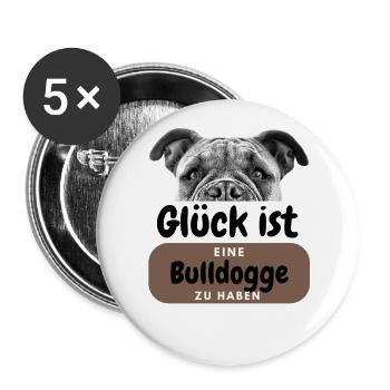 GLÜCK IST eine BULLDOGGE Bulldog Bulldoggen - Buttons groß 56 mm (5er Pack) - Weiß - Vorne
