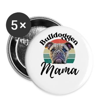BULLDOGGEN MAMA ... Hund Hunde Bulldogge - Buttons groß 56 mm (5er Pack) - Weiß - Vorne