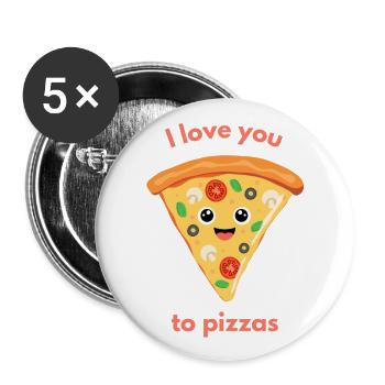 I love you to pizzas - Buttons large 2.2''/56 mm (5-pack) - white - Front