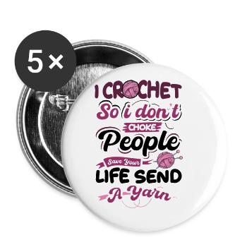 I crochet so I don't choke people - Buttons groß 56 mm (5er Pack) - Weiß - Vorne