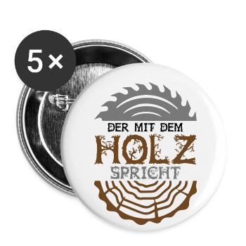 Farbe änderbar | Der mit dem Holz spricht - Buttons groß 56 mm (5er Pack) - Weiß - Vorne
