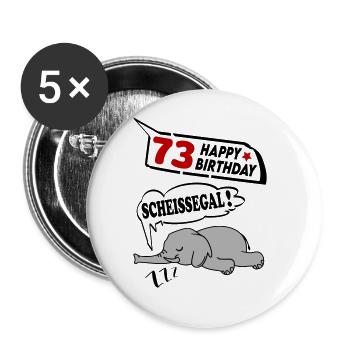 Geburtstag 73 Jahre Birthday Elefant Scheissegal - Buttons groß 56 mm (5er Pack) - Weiß - Vorne