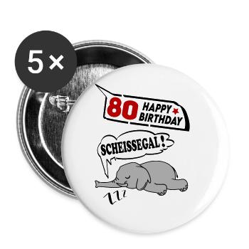 Geburtstag 80 Jahre Birthday Elefant Scheissegal - Buttons groß 56 mm (5er Pack) - Weiß - Vorne