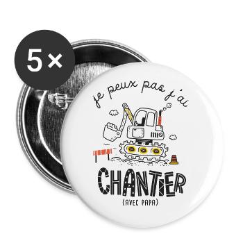 Pelleteuse Je peux pas j ai Chantier humour - Lot de 5 grands badges (56 mm) - blanc - Devant