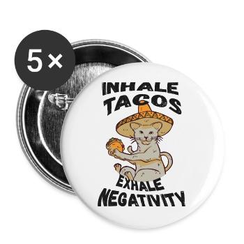 Inhale tacos exhale negativity - Buttons large 2.2''/56 mm (5-pack) - white - Front