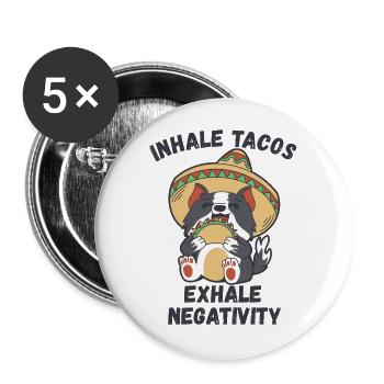 Inhale tacos exhale negativity - Buttons large 2.2''/56 mm (5-pack) - white - Front