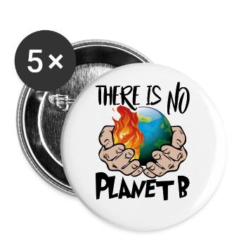 Klimawandel There is no Planet B - Buttons groß 56 mm (5er Pack) - Weiß - Vorne