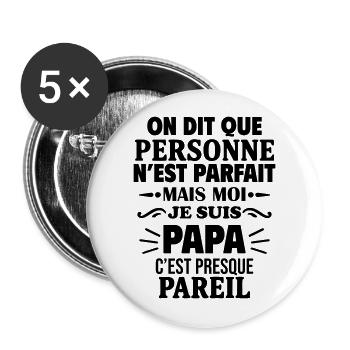 Papa presque parfait - Lot de 5 grands badges (56 mm) - blanc - Devant