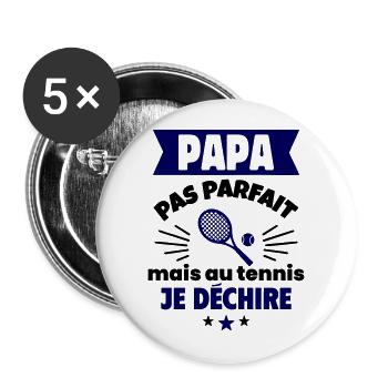 Papa pas parfait, mais au tennis je déchire - Lot de 5 grands badges (56 mm) - blanc - Devant
