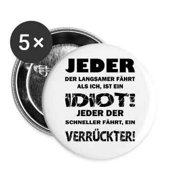 Fahrer - langsamer = Idiot; schneller = Verrückter - Buttons groß 56 mm (5er Pack) - Weiß - Vorne