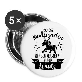 Tschüss Kindergarten, ich glitzer in der Schule - Buttons groß 56 mm (5er Pack) - Weiß - Vorne