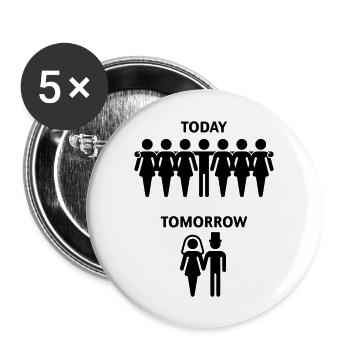Today - Tomorrow (Junggesellenabschied / Stag - Buttons groß 56 mm (5er Pack) - Weiß - Vorne