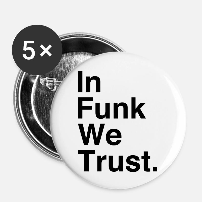In Funk We Trust - Buttons large 2.2''/56 mm (5-pack) - white