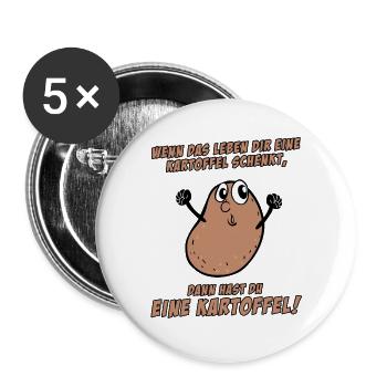 WENN DAS LEBEN DIR EINE KARTOFFEL SCHENKT.... - Buttons groß 56 mm (5er Pack) - Weiß - Vorne