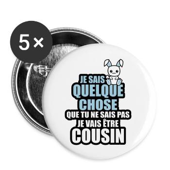 je vais être cousin - Lot de 5 grands badges (56 mm) - blanc - Devant