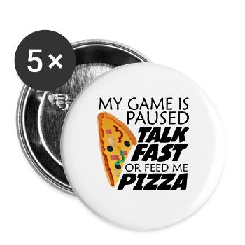 My Game Is Paused. Lustiger Spruch Gamer und Pizza - Buttons groß 56 mm (5er Pack) - Weiß - Vorne