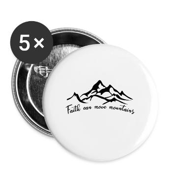 Faith can move mountains - Buttons large 2.2''/56 mm (5-pack) - white - Front