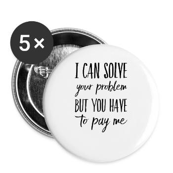 Alleskönner Problemlöser Lustiger Spruch - Buttons groß 56 mm (5er Pack) - Weiß - Vorne
