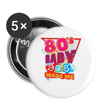 80's Baby - 90's made me - party design - Buttons large 2.2''/56 mm (5-pack) - white - Front