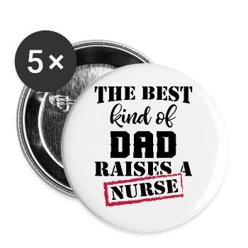 The Best Dad Raises A Nurse - Buttons groß 56 mm (5er Pack) - Weiß - Vorne