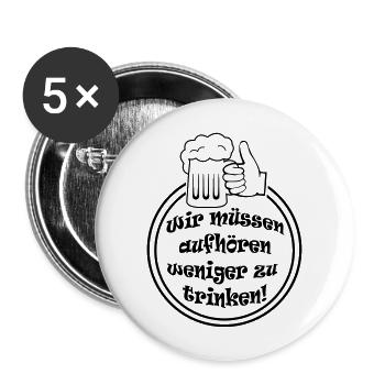 aufhoeren_weniger_zu_trinken - Buttons groß 56 mm (5er Pack) - Weiß - Vorne