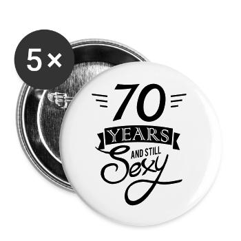 70 years and still sexy - Lot de 5 grands badges (56 mm) - blanc - Devant