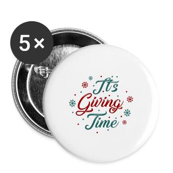 Es ist Zeit zu Geben - Buttons groß 56 mm (5er Pack) - Weiß - Vorne