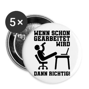 arbeiten wenn dann richtig - Buttons groß 56 mm (5er Pack) - Weiß - Vorne