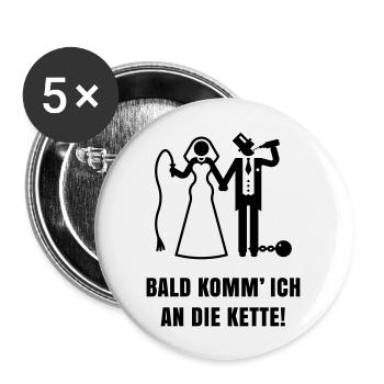 Bald komm’ ICH … (Bräutigam / JGA / Polterabend) - Buttons groß 56 mm (5er Pack) - Weiß - Vorne