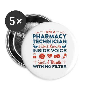 I Am A Pharmacy Technician I Have A Mouth - Buttons groß 56 mm (5er Pack) - Weiß - Vorne