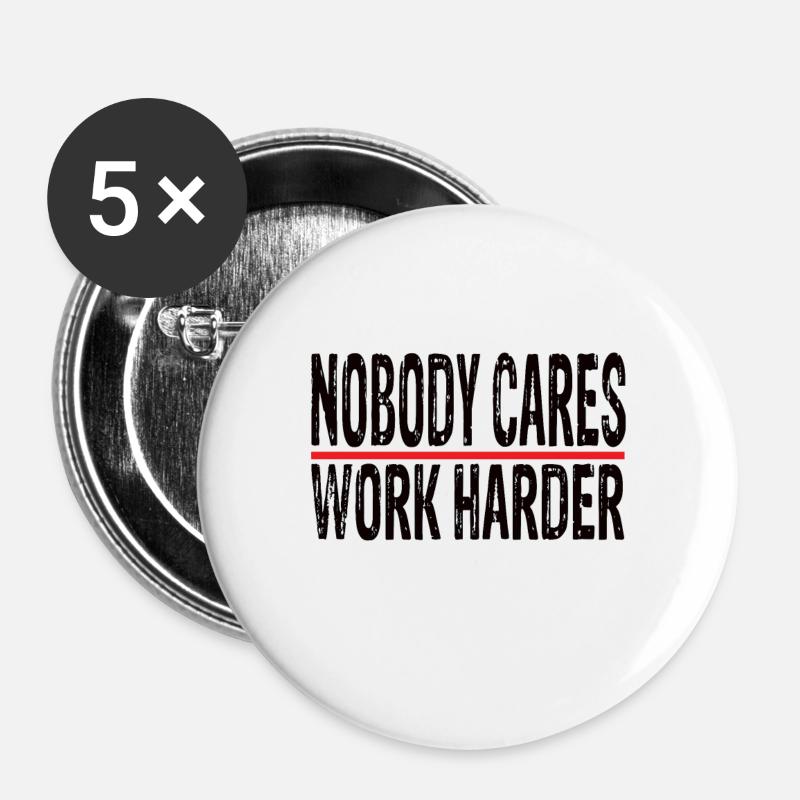 Nobody cares work harder - Buttons large 2.2''/56 mm (5-pack) - white