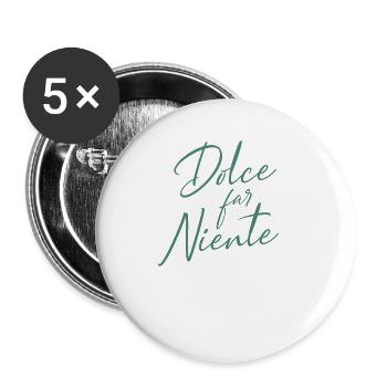 Dolce Far Niente The Sweet Idleness Italian - Buttons large 2.2''/56 mm (5-pack) - white - Front