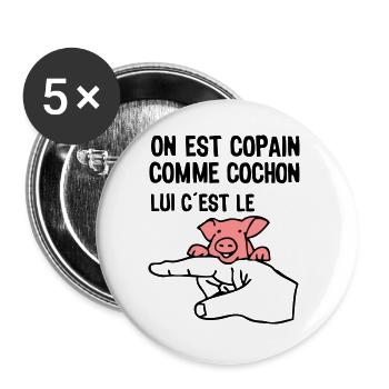copain comme cochon citation expression doigt - Lot de 5 grands badges (56 mm) - blanc - Devant